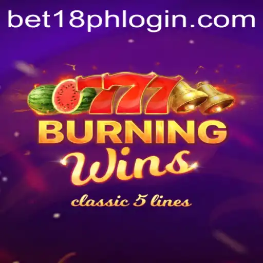 Burning Wins: Exploring the Thrill of Classic Slot Gaming with BET18.PH